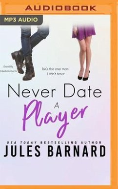 Never Date a Player - Barnard, Jules