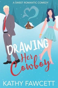 Drawing Her Cowboy: A Clean Small Town Romance - Fawcett, Kathy