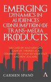 Emerging Dynamics in Audiences' Consumption of Trans-media Products