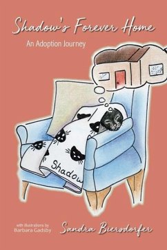 Shadow's Forever Home: An Adoption Journey - Biersdorfer, Sandra