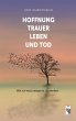 Hoffnung, Trauer, Leben und Tod - Bild 1