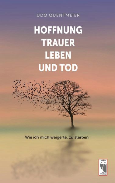 Hoffnung, Trauer, Leben und Tod Hoffnung, Trauer, Leben und Tod