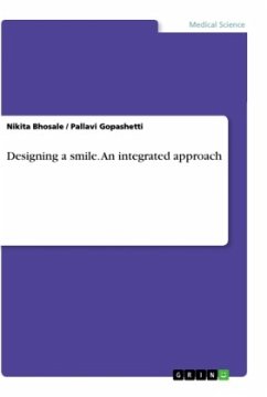 Designing a smile. An integrated approach - Gopashetti, Pallavi;Bhosale, Nikita