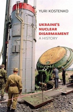 Ukraine's Nuclear Disarmament - Kostenko, Yuri