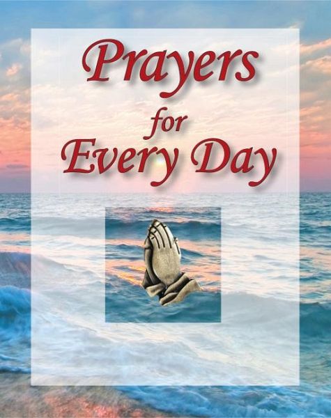 Prayers for Every Day (Deluxe Prayer Book)