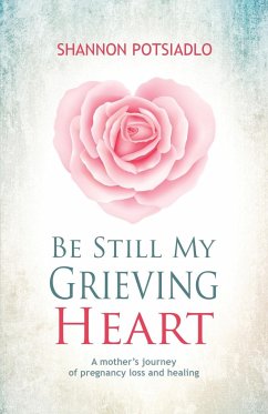 Be Still My Grieving Heart - Potsiadlo, Shannon