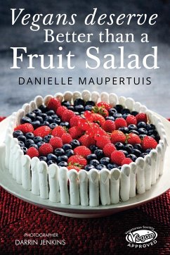Vegans Deserve Better Than A Fruit Salad - Maupertuis, Danielle