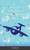 Princess Samantha's Magic Planes, A Bedtime Story Princess Samantha's Magic Planes, A Bedtime Story