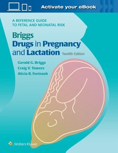 Drugs in Pregnancy and Lactation - Briggs, Gerald G.; Freeman, Roger K.; Towers, Craig V