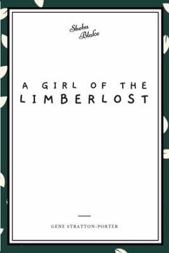 A Girl of the Limberlost - Stratton-Porter, Gene