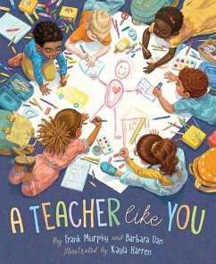 A Teacher Like You - Murphy, Frank; Dan, Barbara