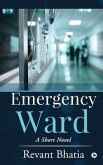 Emergency Ward: A Short Novel