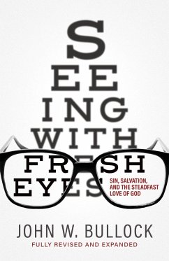 Seeing With Fresh Eyes - Bullock, John W