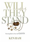 Will They Stand: Parenting Kids to Face the Giants