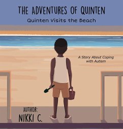 Quinten Visits the Beach A Story About Coping with Autism - C., Nikki