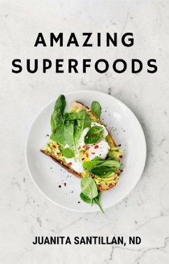 Amazing Superfoods (eBook, ePUB) - Santillan, Juanita