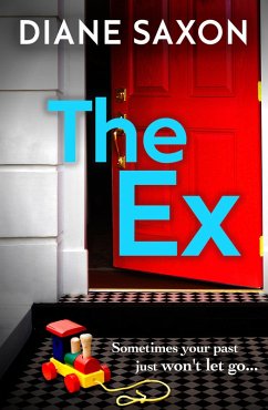 The Ex (eBook, ePUB) - Saxon, Diane