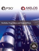 Portfolio, Programme and Project Offices (P30®) (eBook, ePUB)