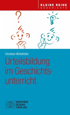 Urteilsbildung im Geschichtsunterricht (eBook, PDF) - Winklhöfer, Christian