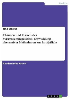 Chancen und Risiken des Masernschutzgesetzes. Entwicklung alternativer Maßnahmen zur Impfpflicht (eBook, PDF)