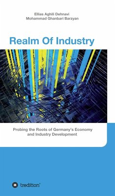 Realm Of Industry (eBook, ePUB) - Aghili Dehnavi, Ellias; Ghanbari Barzyan, Mohammad