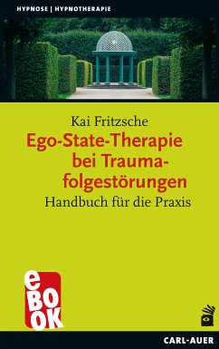 Ego-State-Therapie bei Traumafolgestörungen (eBook, ePUB) - Fritzsche, Kai