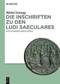 Die Inschriften zu den Ludi saeculares (eBook, PDF) - Schnegg, Bärbel