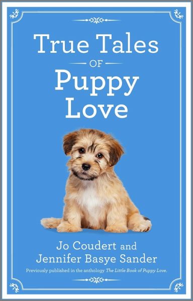 True Tales of Puppy Love (eBook, ePUB) True Tales of Puppy Love (eBook, ePUB)