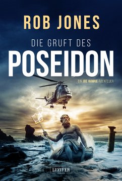 DIE GRUFT DES POSEIDON (Joe Hawke 1) (eBook, ePUB) - Jones, Rob