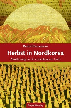Herbst in Nordkorea (eBook, ePUB) - Bussmann, Rudolf