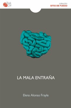 La mala entraña (eBook, ePUB) - Alonso Frayle, Elena