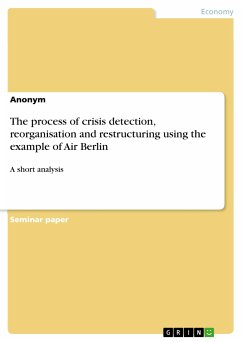 The process of crisis detection, reorganisation and restructuring using the example of Air Berlin (eBook, PDF)