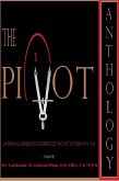 The PIVOT Anthology: 20 Personal Experiences of Experts Getting Out of Their Own Way (eBook, ePUB)