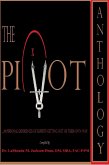 The PIVOT Anthology: 20 Personal Experiences of Experts Getting Out of Their Own Way (eBook, ePUB) The PIVOT Anthology: 20 Personal Experiences of Experts Getting Out of Their Own Way (eBook, ePUB)