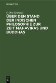 Über den Stand der indischen Philosophie zur Zeit Mahaviras und Buddhas (eBook, PDF) Über den Stand der indischen Philosophie zur Zeit Mahaviras und Buddhas (eBook, PDF)
