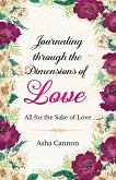 Journaling Through The Dimensions Of Love (eBook, ePUB)