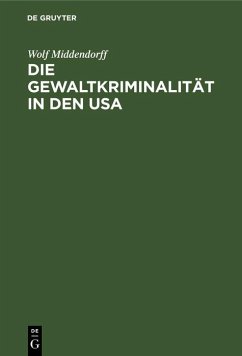 Die Gewaltkriminalität in den USA (eBook, PDF) - Middendorff, Wolf