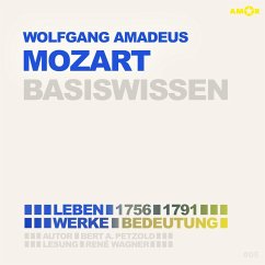 Wolfgang Amadeus Mozart (1756-1791) - Leben, Werk, Bedeutung - Basiswissen (MP3-Download) - Petzold, Bert Alexander