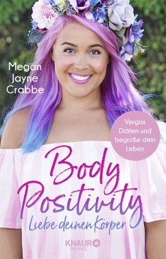 Body Positivity - Liebe deinen Körper (Mängelexemplar) - Crabbe, Megan Jayne