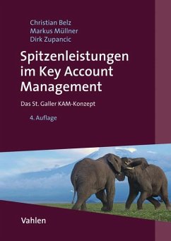 Spitzenleistungen im Key Account Management - Belz, Christian;Müllner, Markus;Zupancic, Dirk