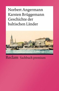 Geschichte der baltischen Länder - Angermann, Norbert;Brüggemann, Karsten