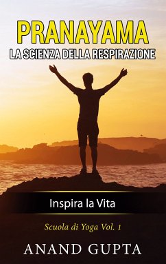 Pranayama: La Scienza della Respirazione (eBook, ePUB)