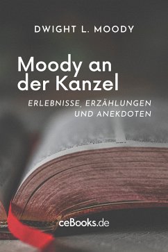 Moody an der Kanzel (eBook, ePUB) - Moody, Dwight L.