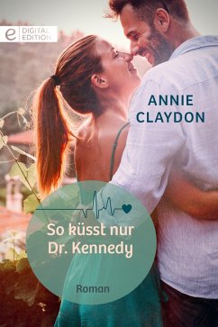 So küsst nur Dr. Kennedy (eBook, ePUB) - Claydon, Annie