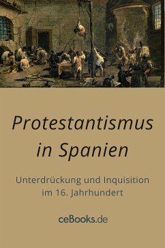 Protestantismus in Spanien (eBook, ePUB) - Unbekannt