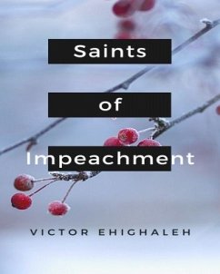 SAINTS OF IMPEACHMENT (eBook, ePUB) - Ehighaleh, Victor