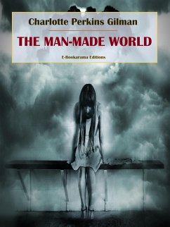 The Man-Made World (eBook, ePUB) - Perkins Gilman, Charlotte