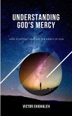 UNDERSTANDING GOD'S MERCY (eBook, ePUB)