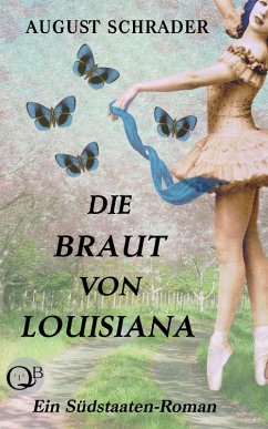 Die Braut von Louisiana (Gesamtausgabe) (eBook, ePUB) - Schrader, August