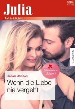 Wenn die Liebe nie vergeht (eBook, ePUB) - Morgan, Sarah; Morgan, Sarah